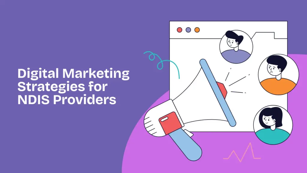 Digital Marketing Strategies for NDIS Providers