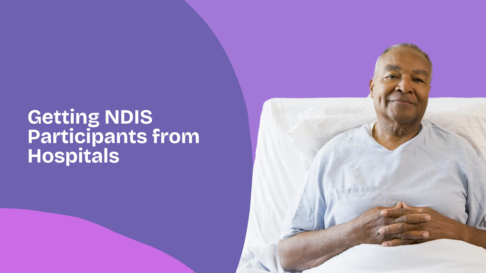 Getting NDIS Participants from Hospitals
