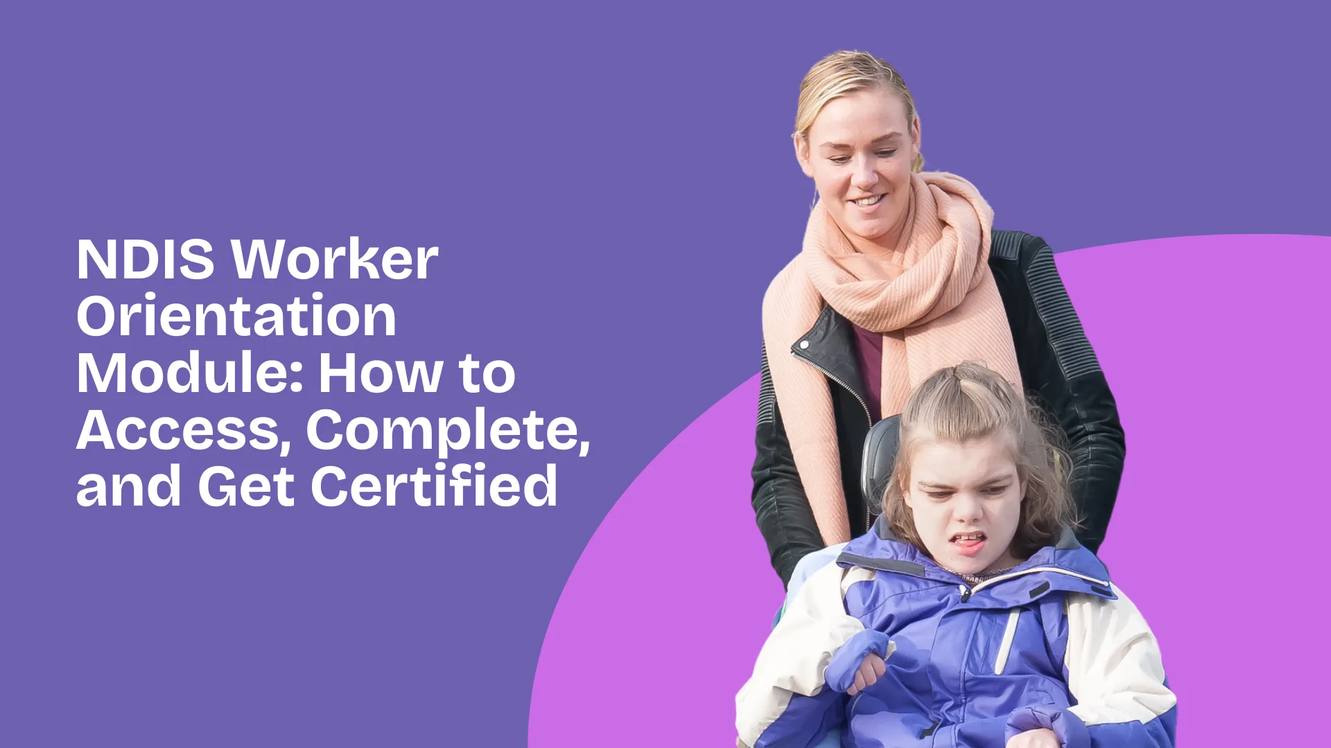 NDIS Worker Orientation Module