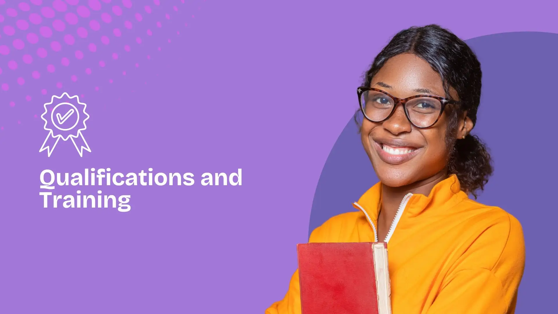 Qualifications and Training