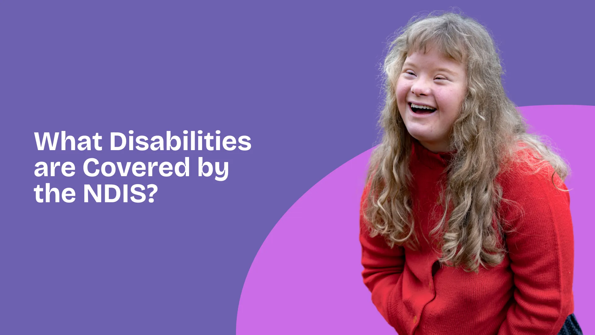 What Disabilities are Covered by the NDIS